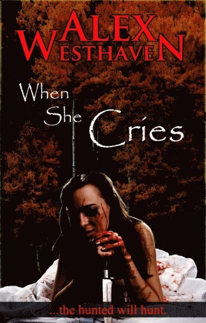 Alex Westhaven - When She Cries, E-bok