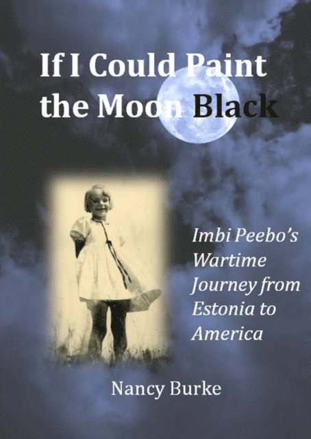 Nancy Burke - If I Could Paint the Moon Black, E-bok
