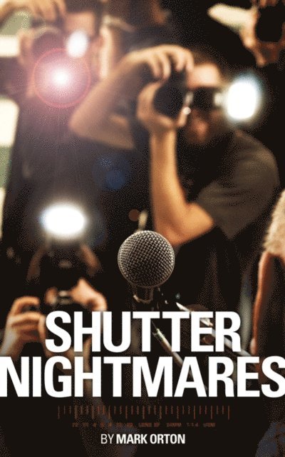 Mark Orton - Shutter Nightmares, E-bok