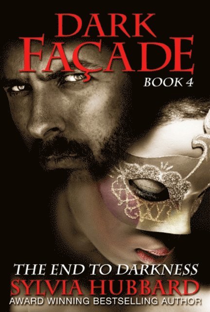 Sylvia Hubbard - Dark Facade (Book Four), E-bok