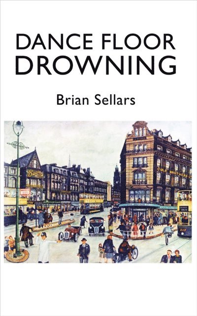 Brian Sellars - Dance Floor Drowning, E-bok