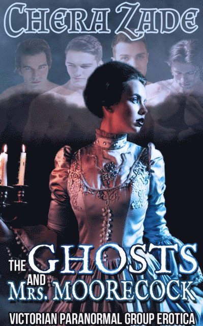 Chera Zade - Ghosts and Mrs. Moorecock, E-bok