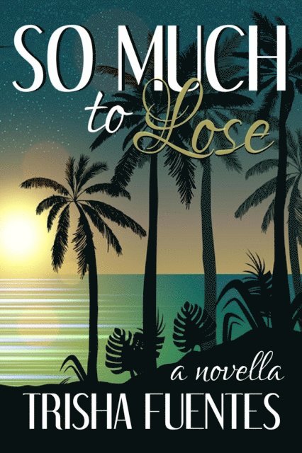 Trisha Fuentes - So Much To Lose, E-bok. Tillgänglighet: Lägg i varukorg