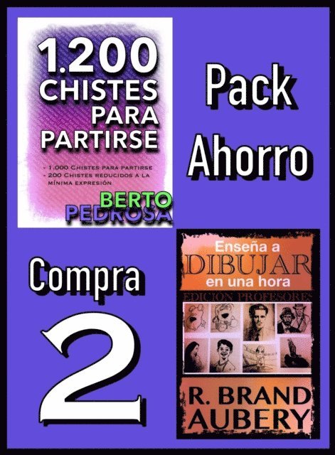 R. Brand Aubery, Berto Pedrosa - Pack Ahorro, Compra 2: 1200 Chistes para partirse, de Berto Pedrosa & Ensena a dibujar en una hora, de R. Brand Aubery, E-bok