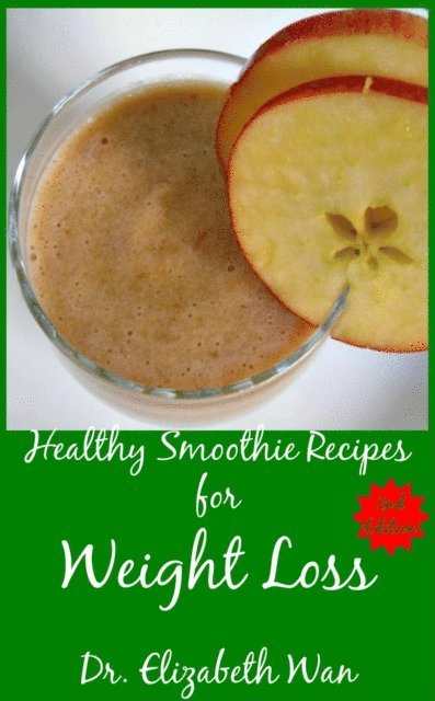 Elizabeth Wan - Healthy Smoothie Recipes for Weight Loss 2nd Edition, E-bok. Tillgänglighet: Lägg i varukorg