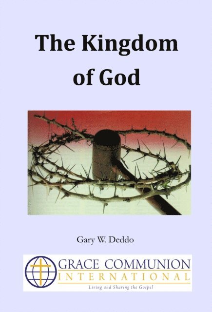 Gary W. Deddo - Kingdom of God, E-bok. Tillgänglighet: Lägg i varukorg