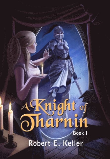 Robert E. Keller - Knight of Tharnin, Book I, E-bok