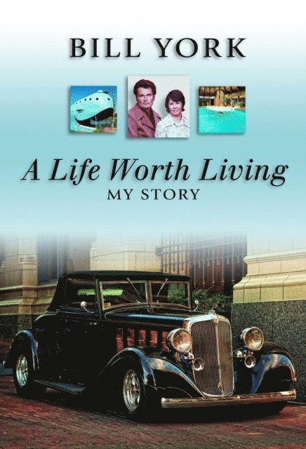 Bill York - Life Worth Living, E-bok