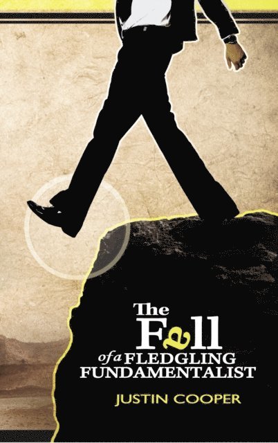 Justin Cooper - Fall of a Fledgling Fundamentalist, E-bok