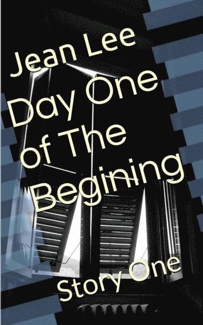 Jean Lee - Day One Of The Beginning Part One The Anomaly Series, E-bok
