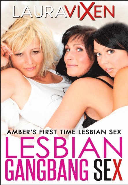 Laura Vixen - Lesbian Gangbang Sex - Ambers First Time Lesbian Sex, E-bok