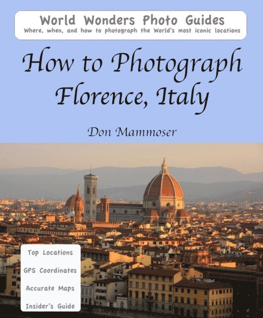 Don Mammoser - How to Photograph Florence, Italy, E-bok