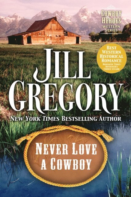 Jill Gregory - Never Love A Cowboy, E-bok