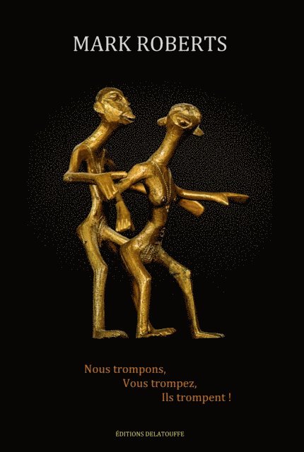 Mark Roberts - Nous trompons, vous trompez, ils trompent !, E-bok