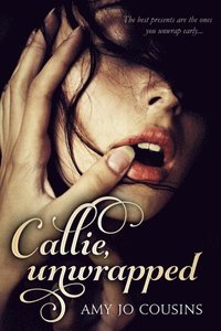 Callie, Unwrapped