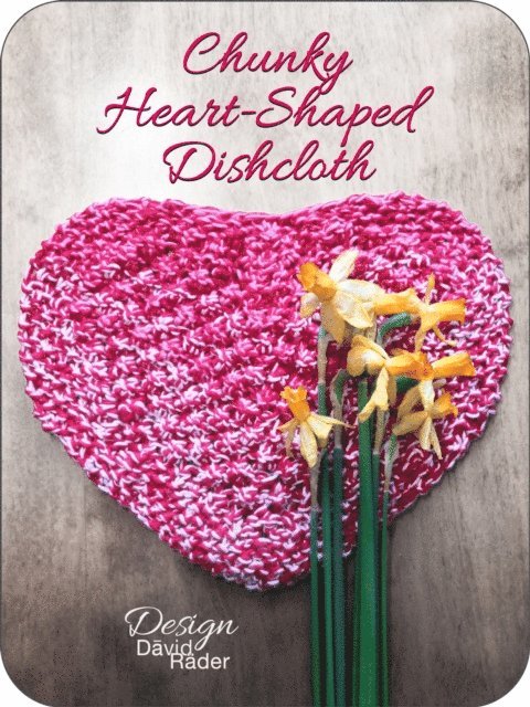 David Rader - Chunky Heart-Shaped Knitted Washcloth | Knitting Instructions, E-bok. Tillgänglighet: Lägg i varukorg