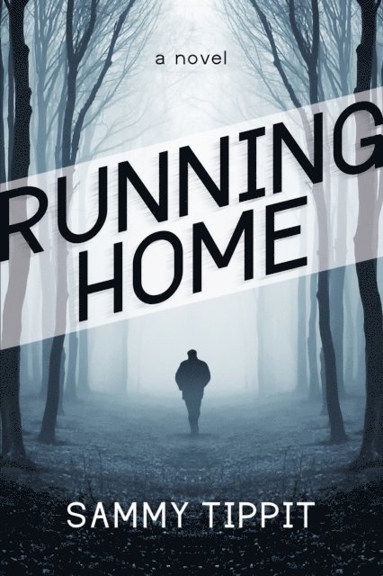 Sammy Tippit - Running Home, E-bok