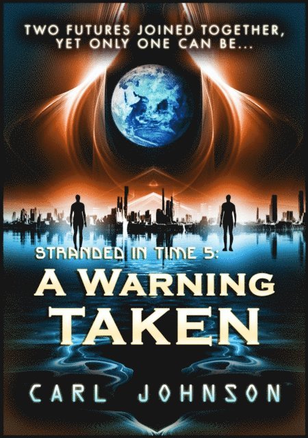 Carl Johnson - Warning Taken: Stranded in Time 5, E-bok