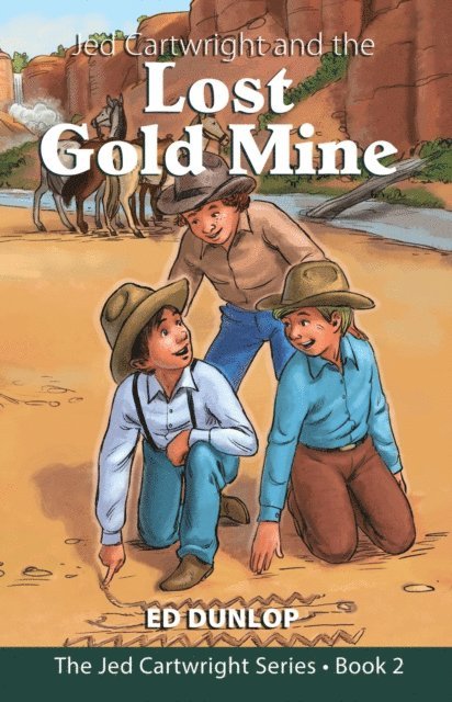 Ed Dunlop - Jed Cartwright and the Lost Gold Mine, E-bok