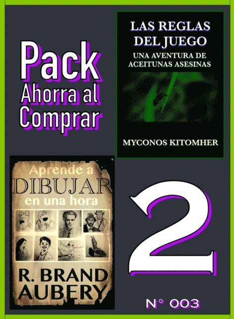 R. Brand Aubery, Myconos Kitomher - Pack Ahorra al Comprar 2 - 003: Las reglas del juego: Una aventura de aceitunas asesinas & Aprende a dibujar en una hora, E-bok