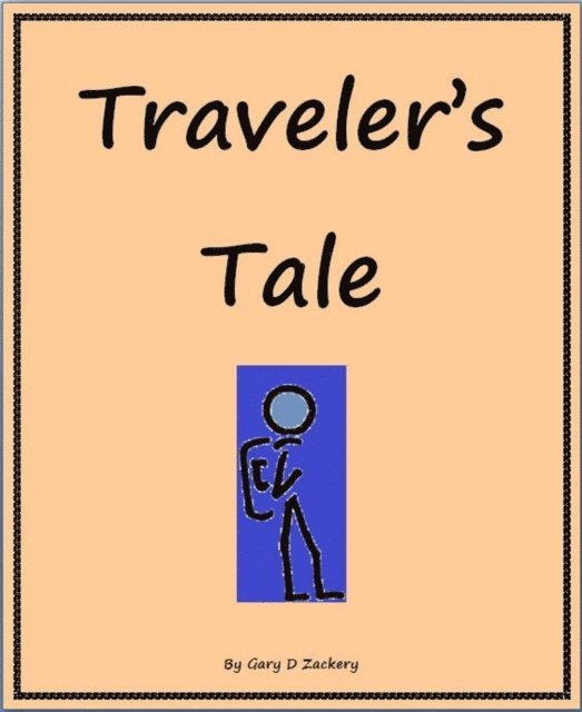 Gary D Zackery - Traveler's Tale, E-bok