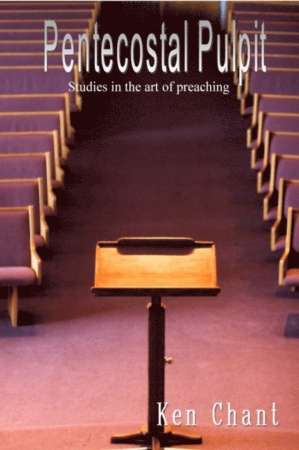 Ken Chant - Pentecostal Pulpit, E-bok