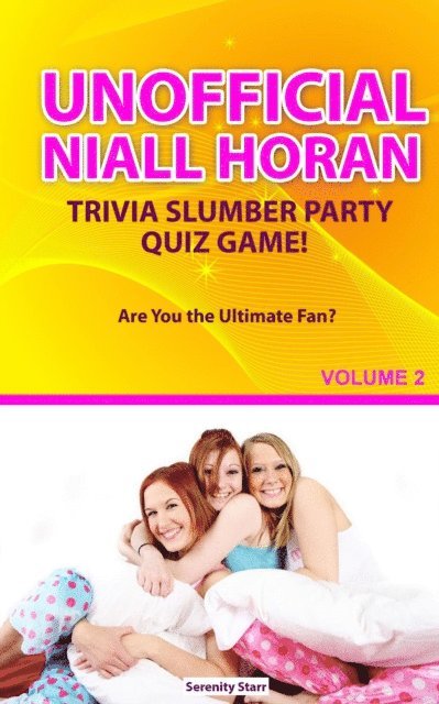 Serenity Starr - Unofficial Niall Horan Trivia Slumber Party Quiz Game Volume 2, E-bok. Tillgänglighet: Lägg i varukorg
