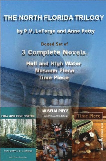 P. V. LeForge, Anne Petty - North Florida Trilogy: Boxed Set of 3 Complete Novels, E-bok