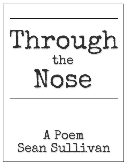 Sean Sullivan - Through the Nose, E-bok