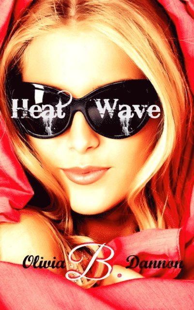 Olivia B. Dannon - Heatwave, E-bok