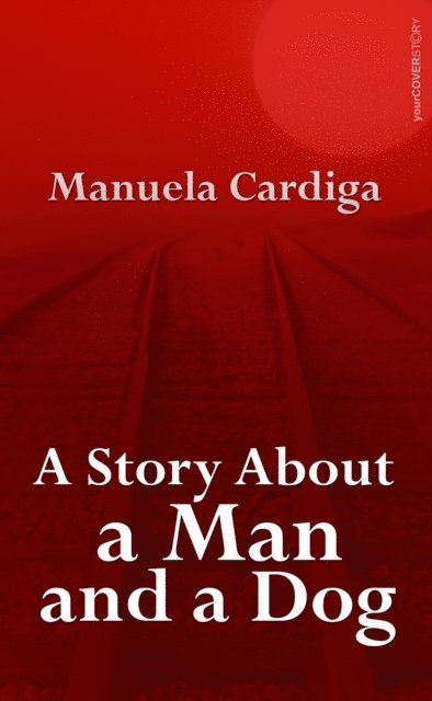 Manuela - Story About a Man and a Dog, E-bok