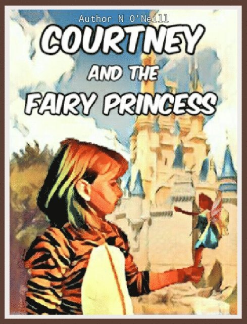 Nicholas O'Neill - Courtney And The Fairy Princess, E-bok