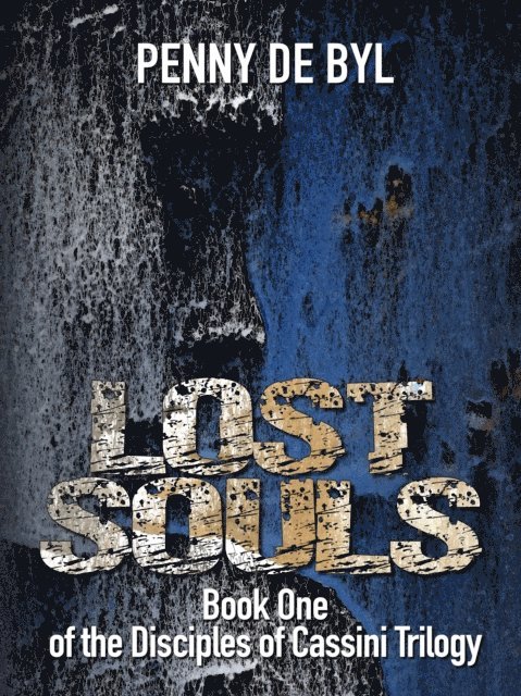 Penny de Byl - Lost Souls: Book One of the Disciples of Cassini Trilogy, E-bok. Tillgänglighet: Lägg i varukorg