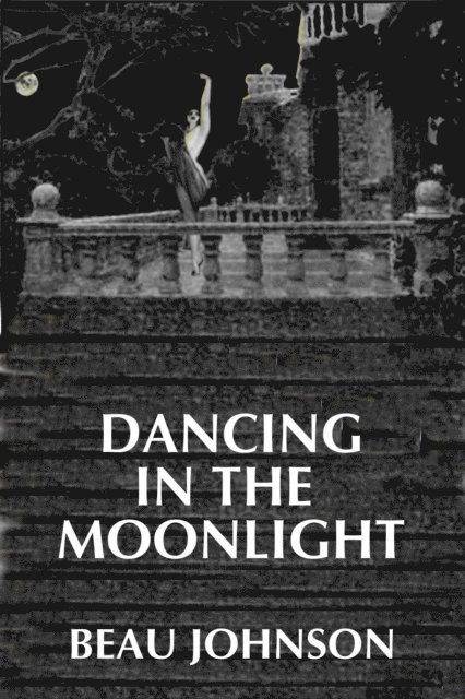 Beau Johnson - Dancing in the Moonlight, E-bok