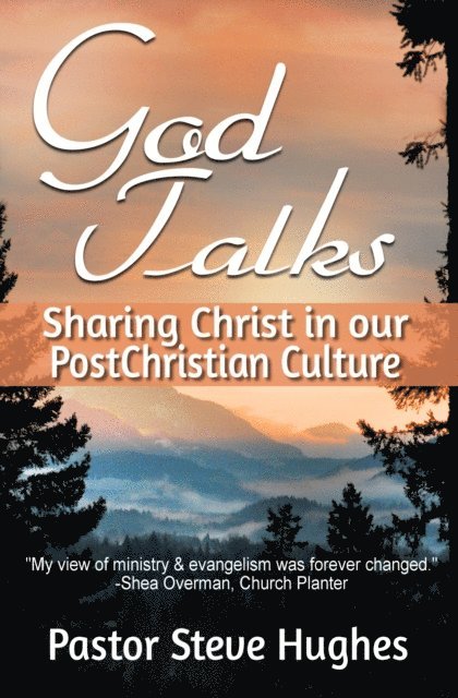 Steve Hughes - God Talks, Sharing Christ In Our PostChristian Culture, E-bok
