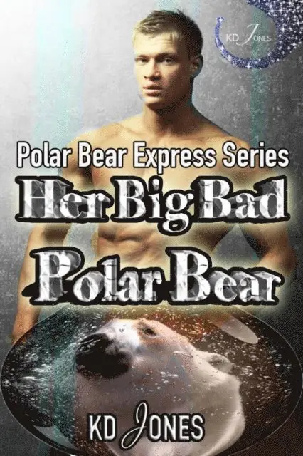 KD Jones - Her Big Bad Polar Bear, E-bok. Tillgänglighet: Lägg i varukorg
