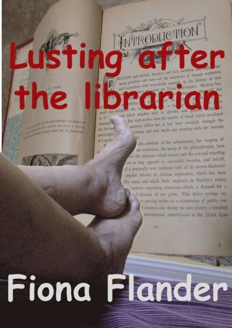 Fiona Flander - Lusting After the Librarian, E-bok