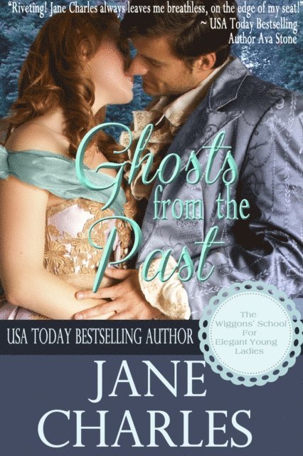 Jane Charles - Ghosts from the Past (Wiggons' School for Elegant Young Ladies), E-bok