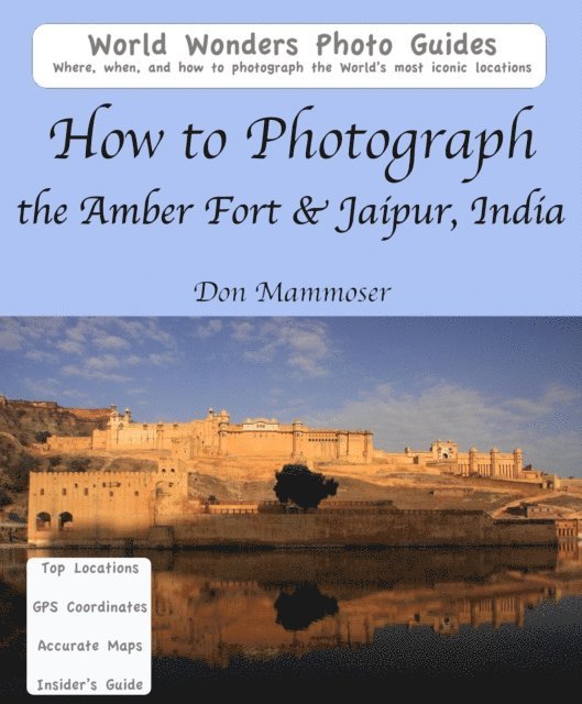 Don Mammoser - How to Photograph the Amber Fort & Jaipur, India, E-bok