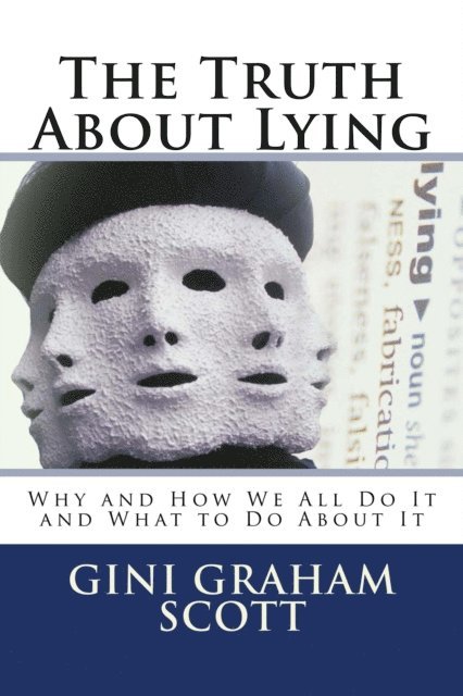 Gini Graham Scott - Truth About Lying, E-bok
