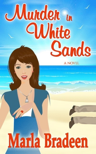 Marla Bradeen - Murder in White Sands: A Cozy, Chick-Lit Mystery Novel, E-bok
