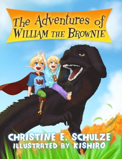Christine E. Schulze - Adventures of William the Brownie, E-bok. Tillgänglighet: Lägg i varukorg