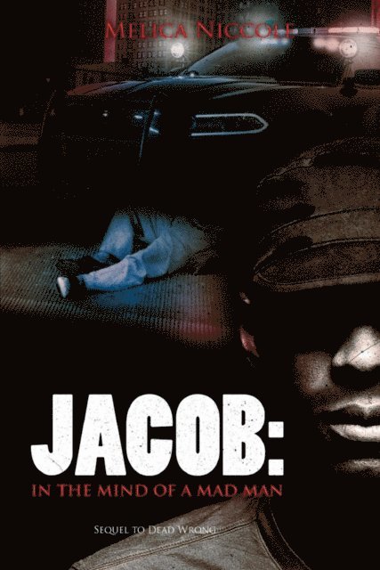 Melica Niccole - Jacob: In the Mind of a Mad Man, E-bok
