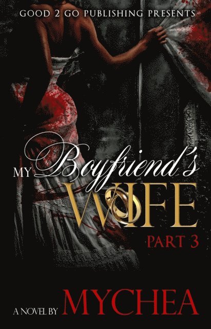 Mychea - My Boyfriend's Wife PT 3, E-bok