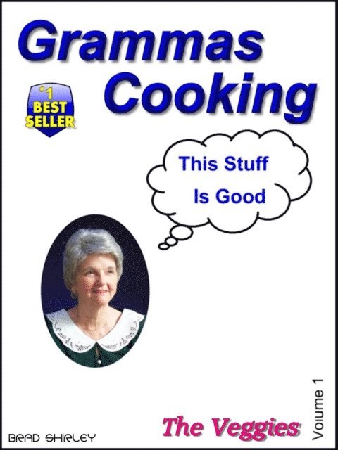 Brad Shirley - Gramma's Cooking Veggies, E-bok. Tillgänglighet: Lägg i varukorg