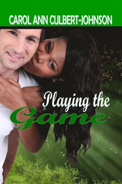 Carol Ann Culbert Johnson - Playing the Game, E-bok