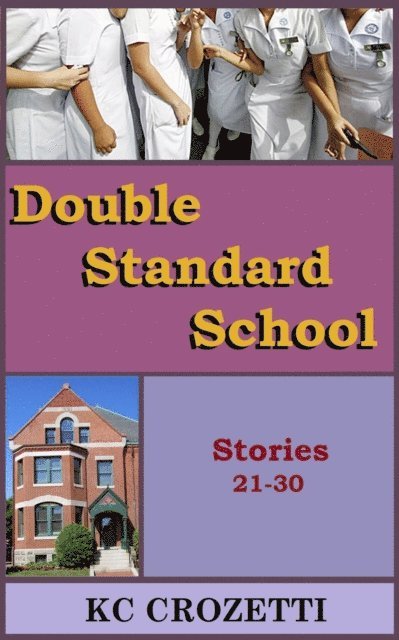KC Crozetti - Double Standard School: Stories 21-30, E-bok. Tillgänglighet: Lägg i varukorg