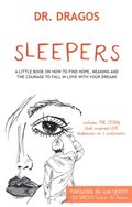 Sleepers: A Little Book On How To Find Hope, Meaning and The Courage to Fall In Love WIth Your Dreams