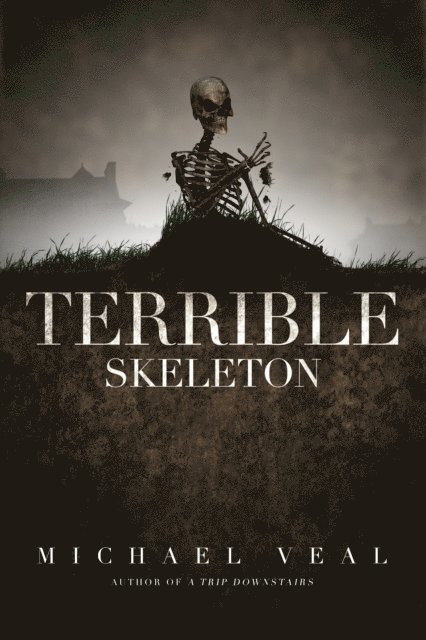 Michael Veal - Terrible Skeleton, E-bok