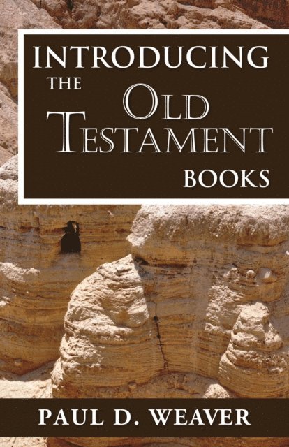 Paul D. Weaver - Introducing the Old Testament Books, E-bok